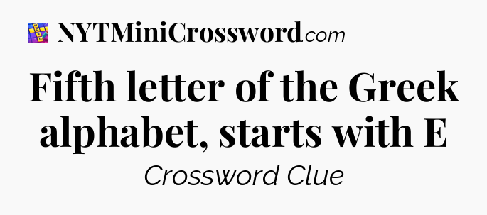 Fifth letter of the Greek alphabet, starts with E Codycross