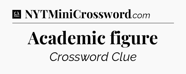 Academic figure - LA Times Crossword