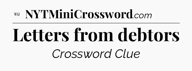 Letters from debtors - WSJ Crossword