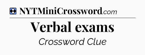 Solution: Verbal exams - NYT Mini Crossword