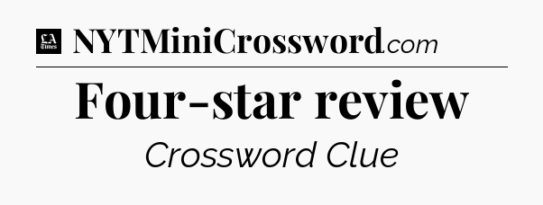 Four-star review - LA Times Crossword