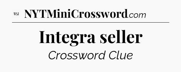 Integra seller - WSJ Crossword