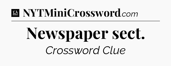 Newspaper sect - LA Times Crossword
