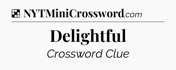 Solution: Delightful - NYT Crossword