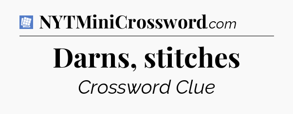 Darns, stitches Puzzle Page Crossword Clue
