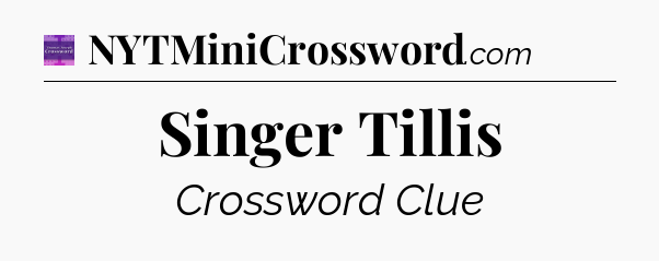 Singer Tillis - Thomas Joseph Crossword