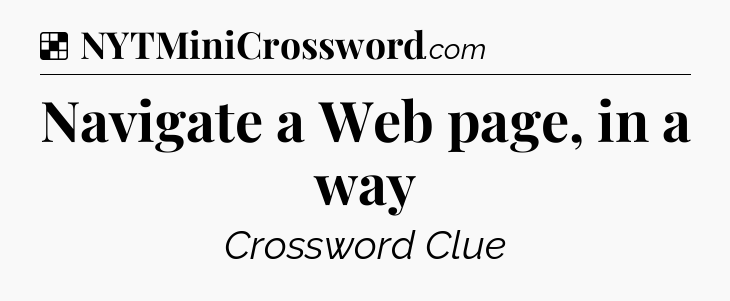 Solution: Navigate a Web page, in a way - NYT Crossword