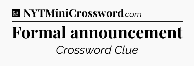 Formal announcement - LA Times Crossword