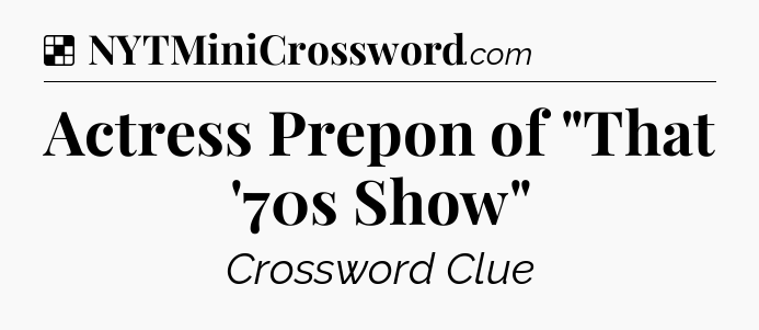 Solution: Actress Prepon of 