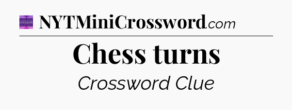 Chess turns - Thomas Joseph Crossword