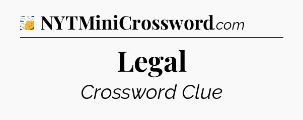 Legal - 7 Little Words