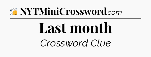 Last month - 7 Little Words