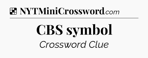 Solution: CBS symbol - NYT Crossword