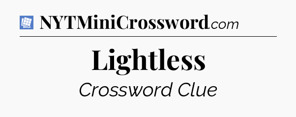 Lightless Puzzle Page Crossword Clue