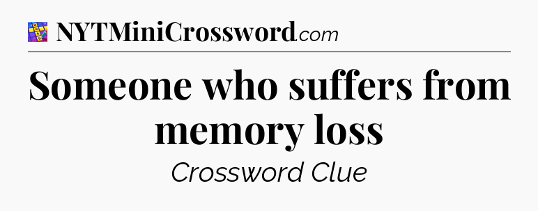 Someone who suffers from memory loss Codycross