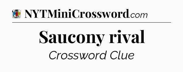 Saucony rival Crossword Clue