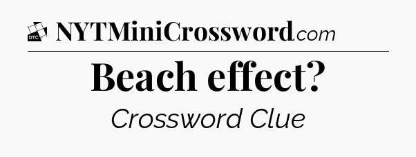 Beach effect - Daily Themed Classic Crossword