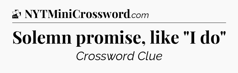 Solemn promise, like 