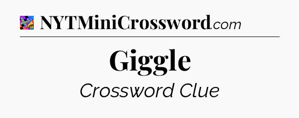 Giggle Crossword Clue