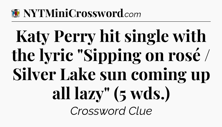 Katy Perry hit single with the lyric 