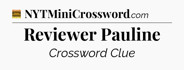 Reviewer Pauline crossword clue Eugene Sheffer