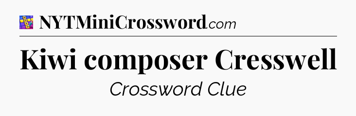 Kiwi composer Cresswell Codycross
