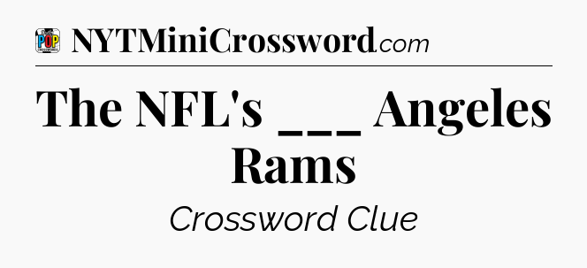 The NFL's ___ Angeles Rams Crossword Clue