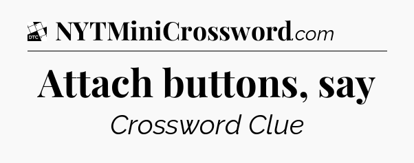 Attach buttons, say - Daily Themed Classic Crossword
