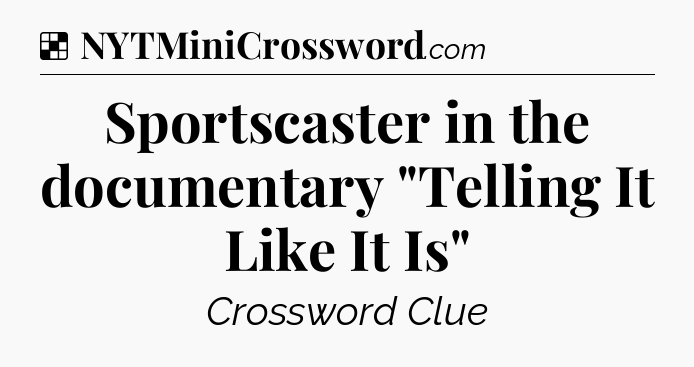 Solution: Sportscaster in the documentary 