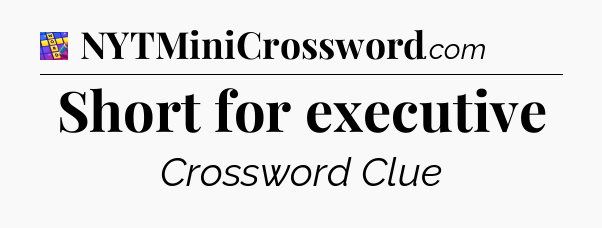 Short for executive Codycross