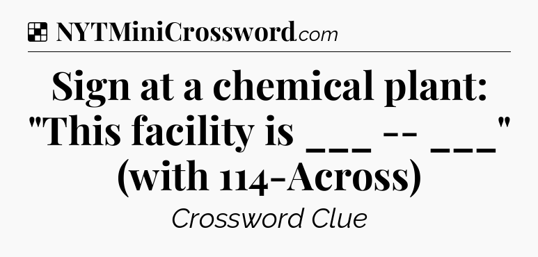 Solution: Sign at a chemical plant: 
