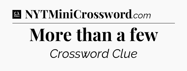 More than a few - LA Times Crossword