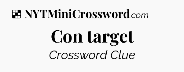 Solution: Con target - NYT Crossword