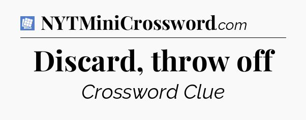 Discard, throw off Puzzle Page Crossword Clue
