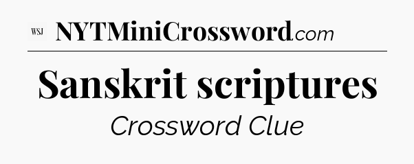 Sanskrit scriptures - WSJ Crossword