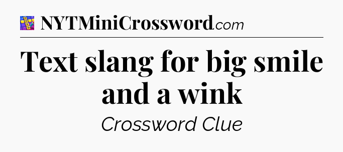 Text slang for big smile and a wink Codycross