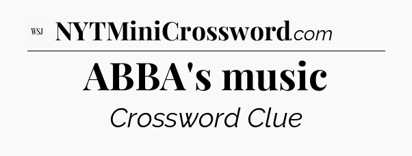ABBA's music - WSJ Crossword
