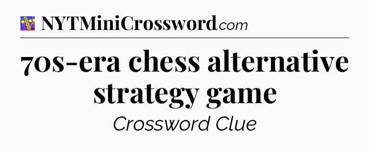 70s-era chess alternative strategy game Codycross