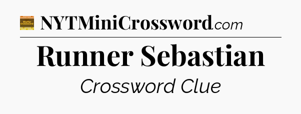 Runner Sebastian - Eugene Sheffer Crossword