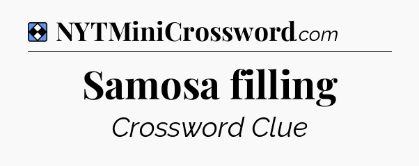 Solution: Samosa filling - NYT Mini Crossword