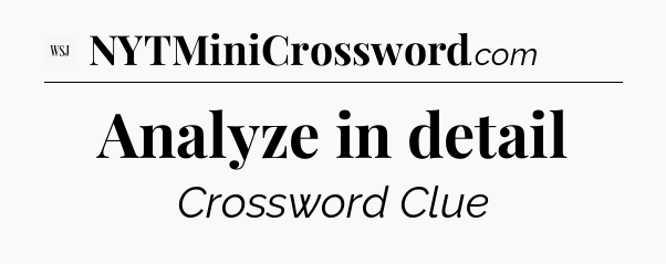 Analyze in detail - WSJ Crossword