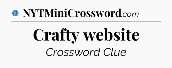 Crafty website Crossword Clue