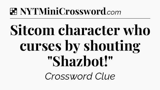Solution: Sitcom character who curses by shouting 
