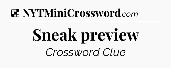 Solution: Sneak preview - NYT Crossword
