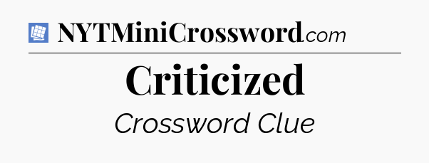 Criticized Puzzle Page Crossword Clue