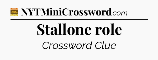 Stallone role - Eugene Sheffer Crossword