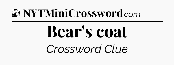 Bear's coat - Daily Themed Classic Crossword