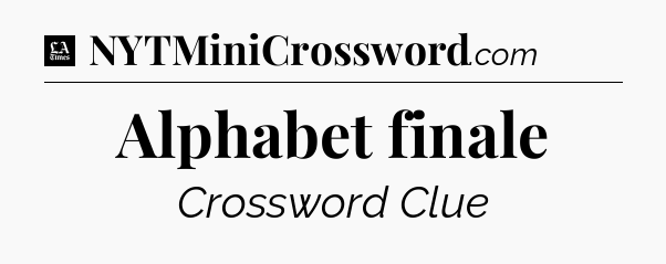 Alphabet finale - LA Times Crossword