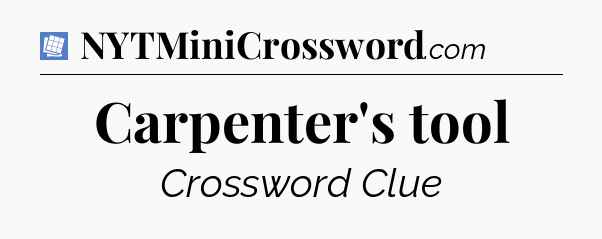 Carpenter's tool Puzzle Page Crossword Clue