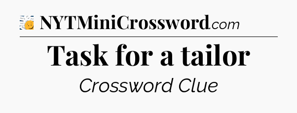 Task for a tailor - 7 Little Words